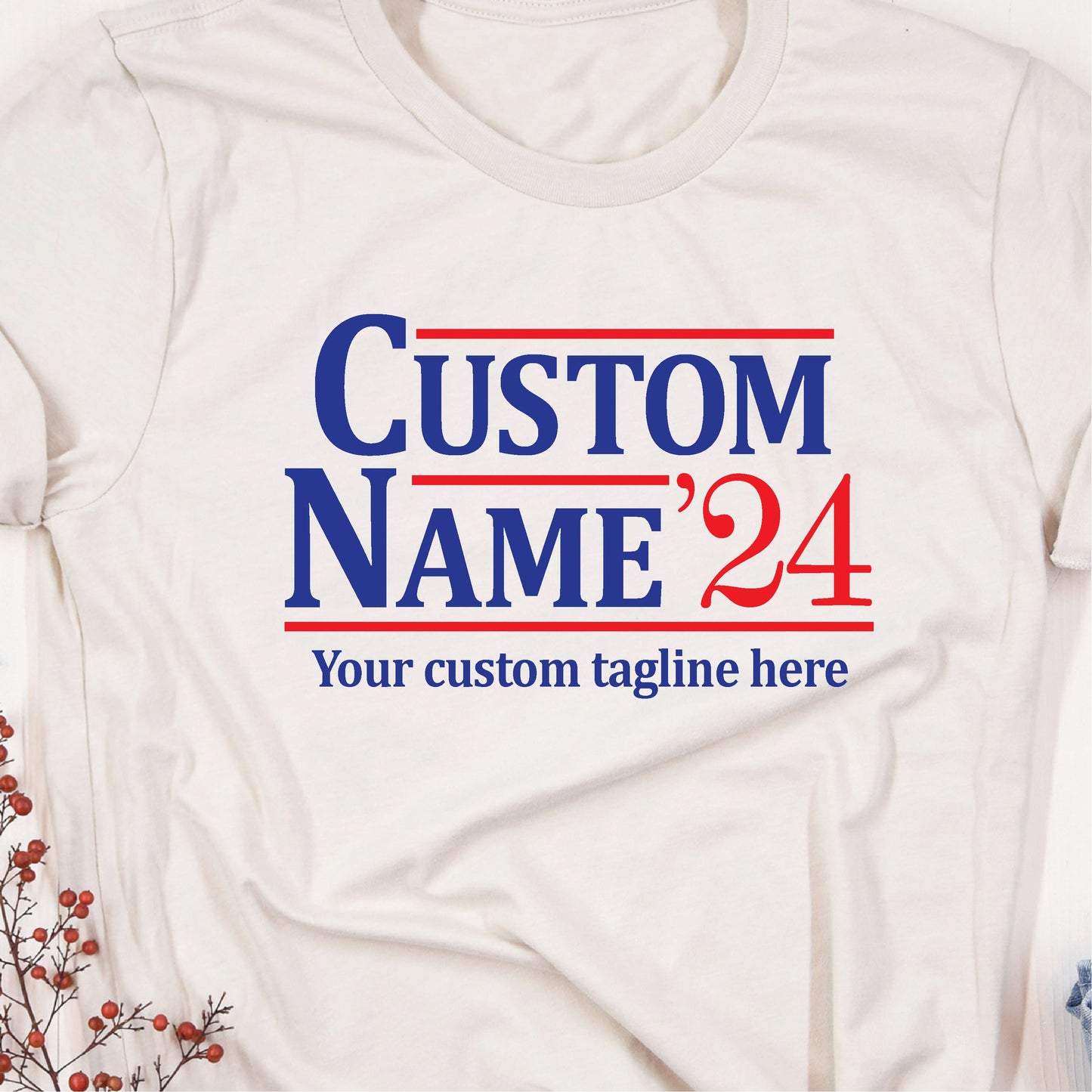 2024 Customized Campaign Shirt - Customize it with your name and message