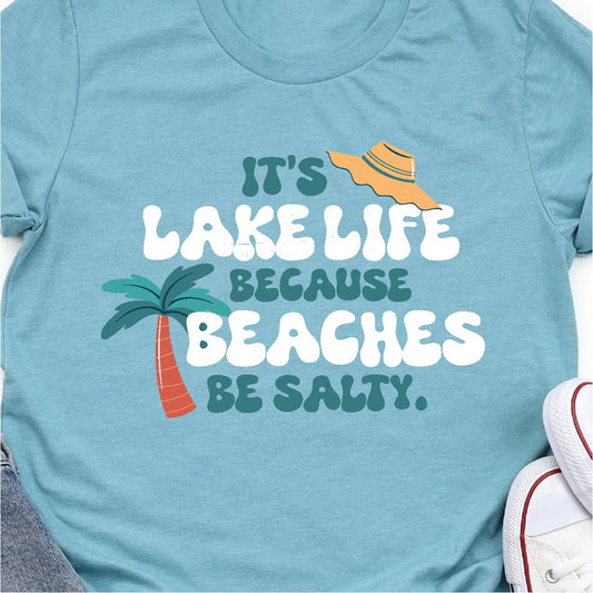 "It's Lake Life because Beaches are Salty."