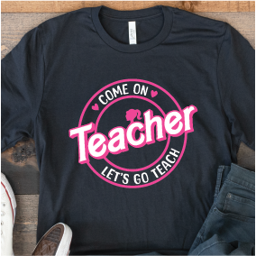 "Come on Teachers, Let's go Teach" Unisex Tee