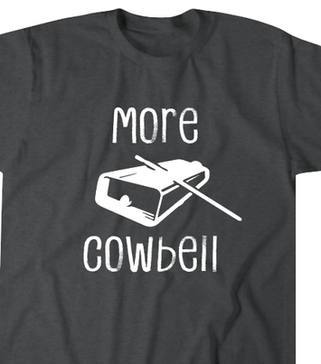 "More Cowbell"