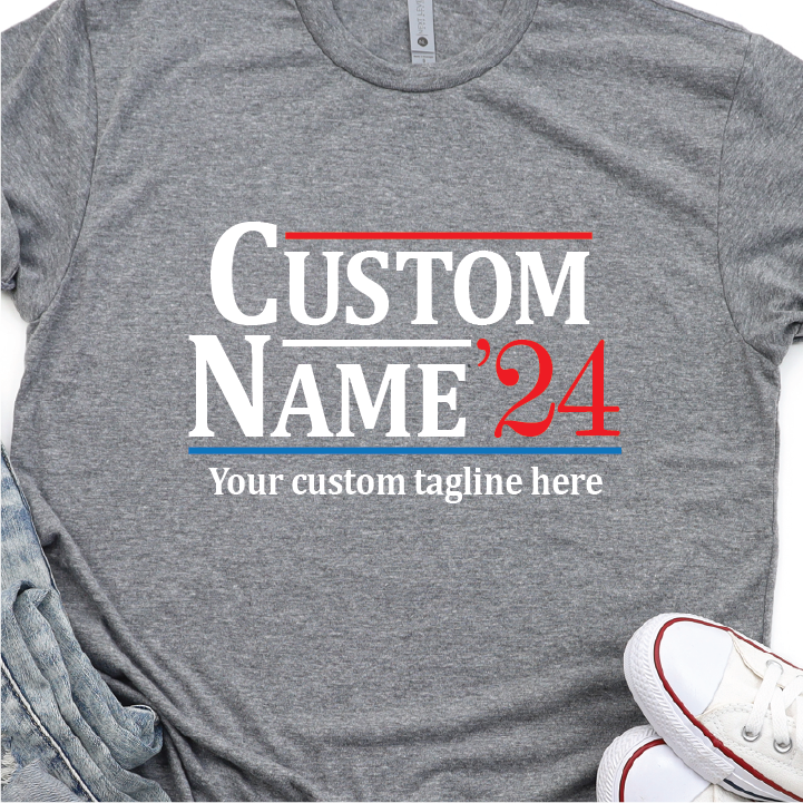 2024 Customized Campaign Shirt - Customize it with your name and message