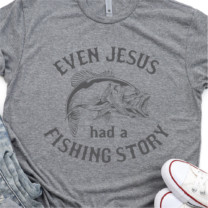 "Even Jesus had a fishing story"