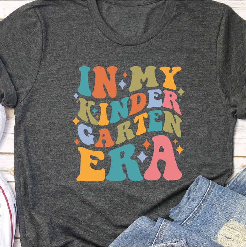 "In My Kindergarten Era"  (Perfect for Team Shirts)