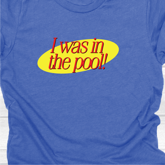 I Was in The Pool!! - Seinfeld Collection