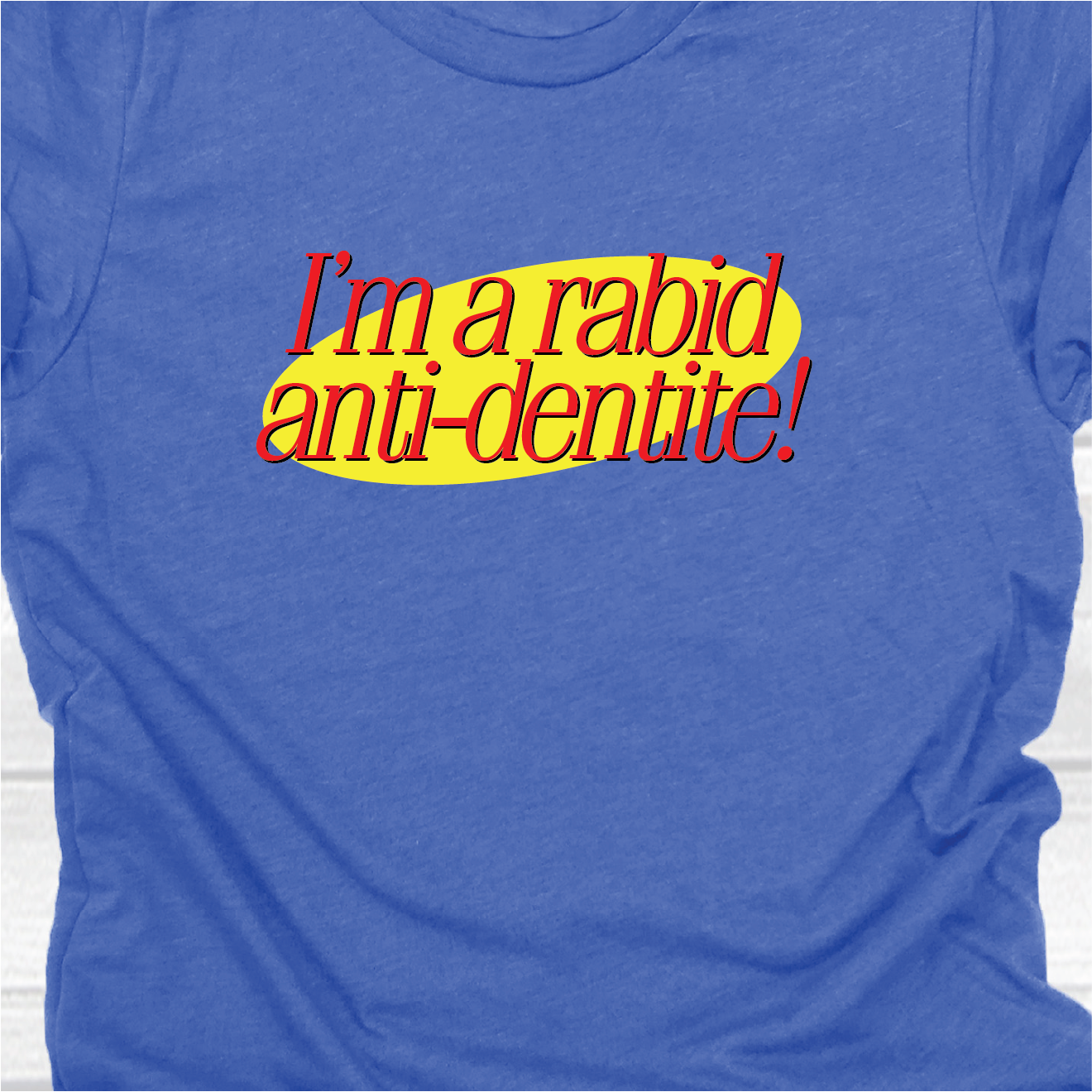 I'm a Rabid Anti-Dentite - Seinfeld Collection