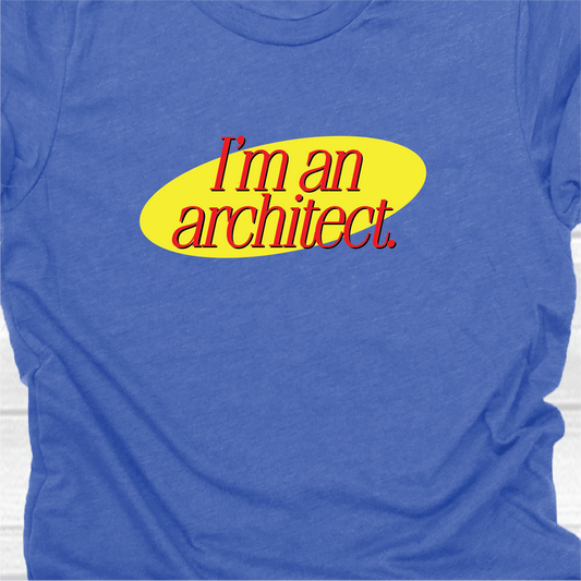 I'm an Architect - Seinfeld Collection