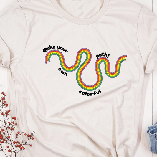 "Make your own colorful path" - Unisex T-shirt