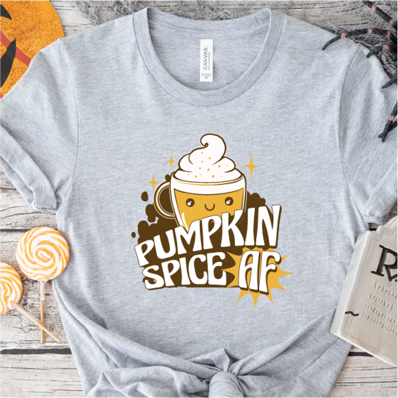 "Pumpkin Spice AF"