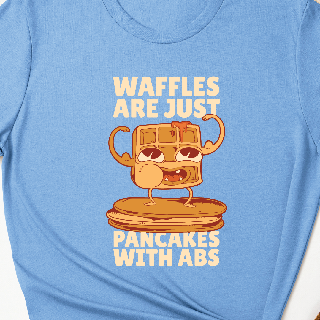 Waffles are Pancakes with Abs