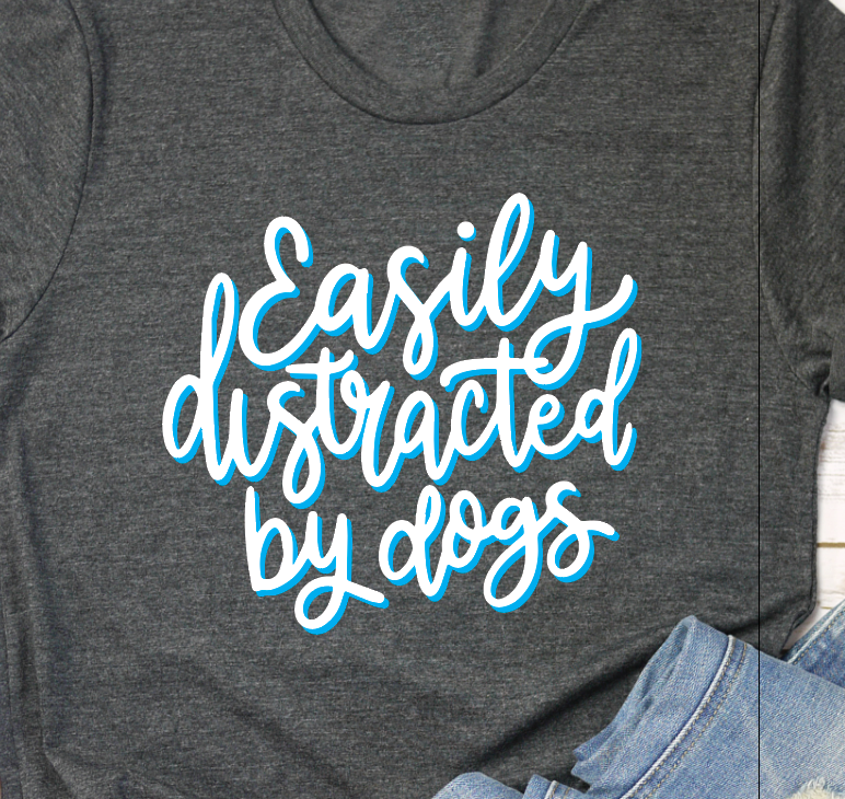 Easily Distracted by Dogs - Unisex Tee